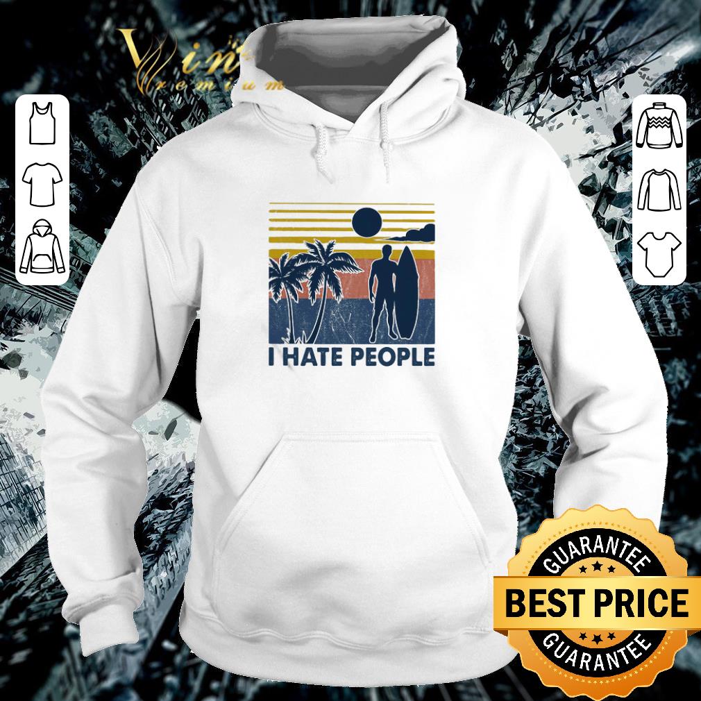 Pretty Vintage surfing i hate people shirt
