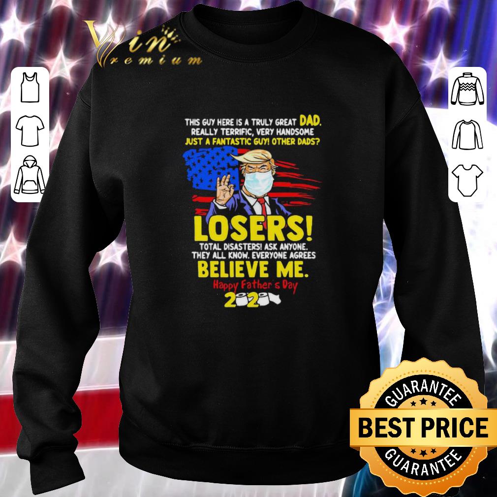 Pretty Donald Trump this guy here is a truly great dad father’s day 2020 shirt