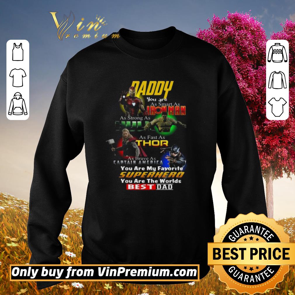 Awesome Daddy You are as smart as Ironman as strong as Hulk Superhero Best Dad shirt 6 Awesome Daddy You are as smart as Ironman as strong as Hulk Superhero Best Dad shirt