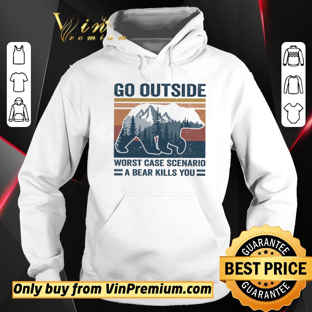 Awesome Bear In The Forest Go Outside Worst Case Scenario A Bear Kills You Vintage shirt 6 Awesome Bear In The Forest Go Outside Worst Case Scenario A Bear Kills You Vintage shirt