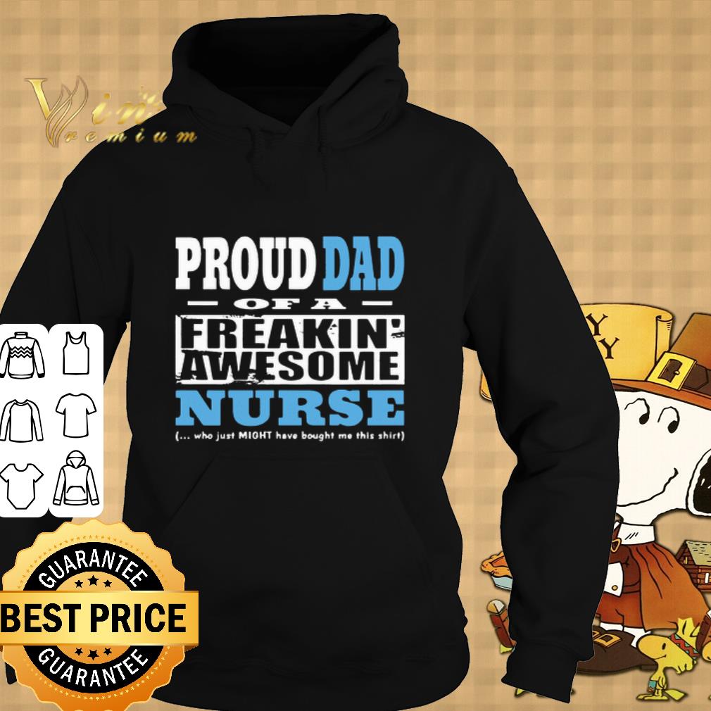 Cool Proud Dad Of A Freakin’ Awesome Nurse Father's Day shirt 6 Cool Proud Dad Of A Freakin’ Awesome Nurse Father's Day shirt