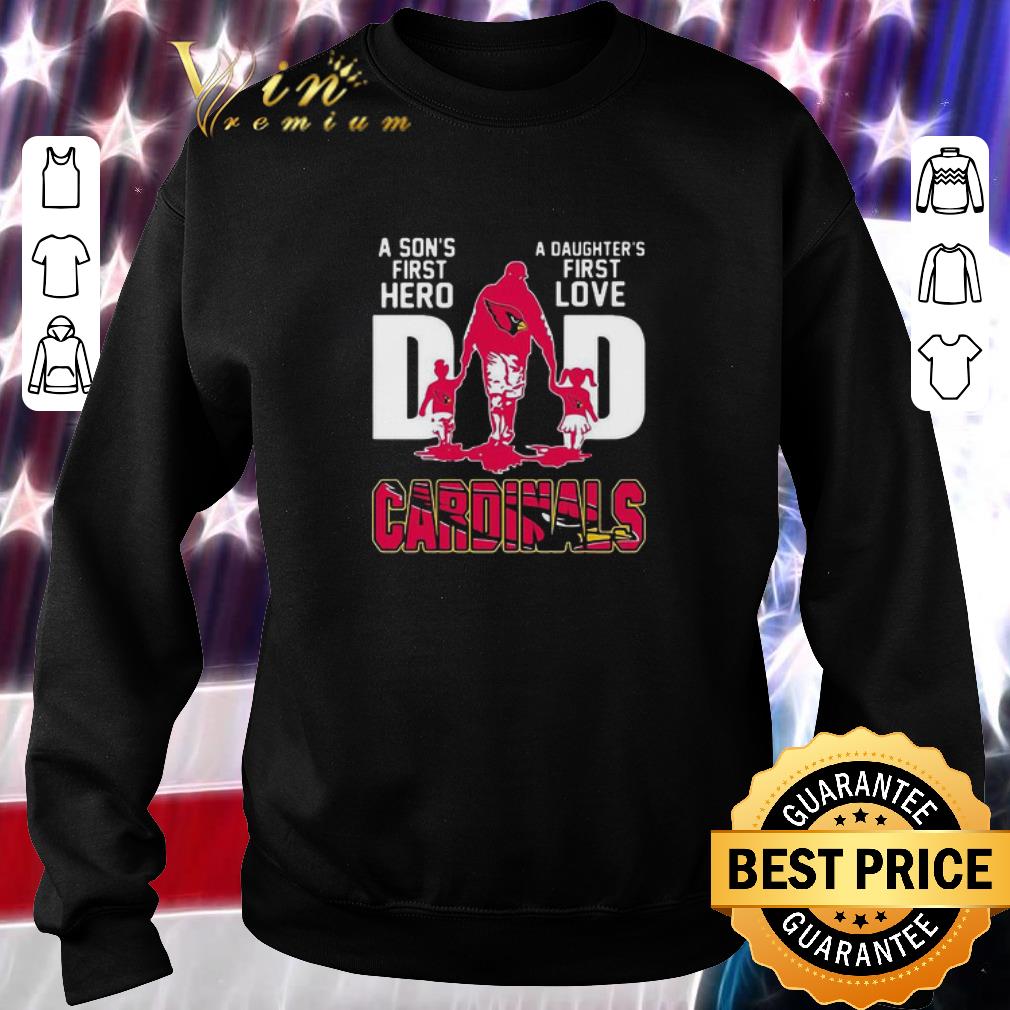 Dad A Son’s First Hero A Daughter’s First Love St. Louis Cardinals shirt
