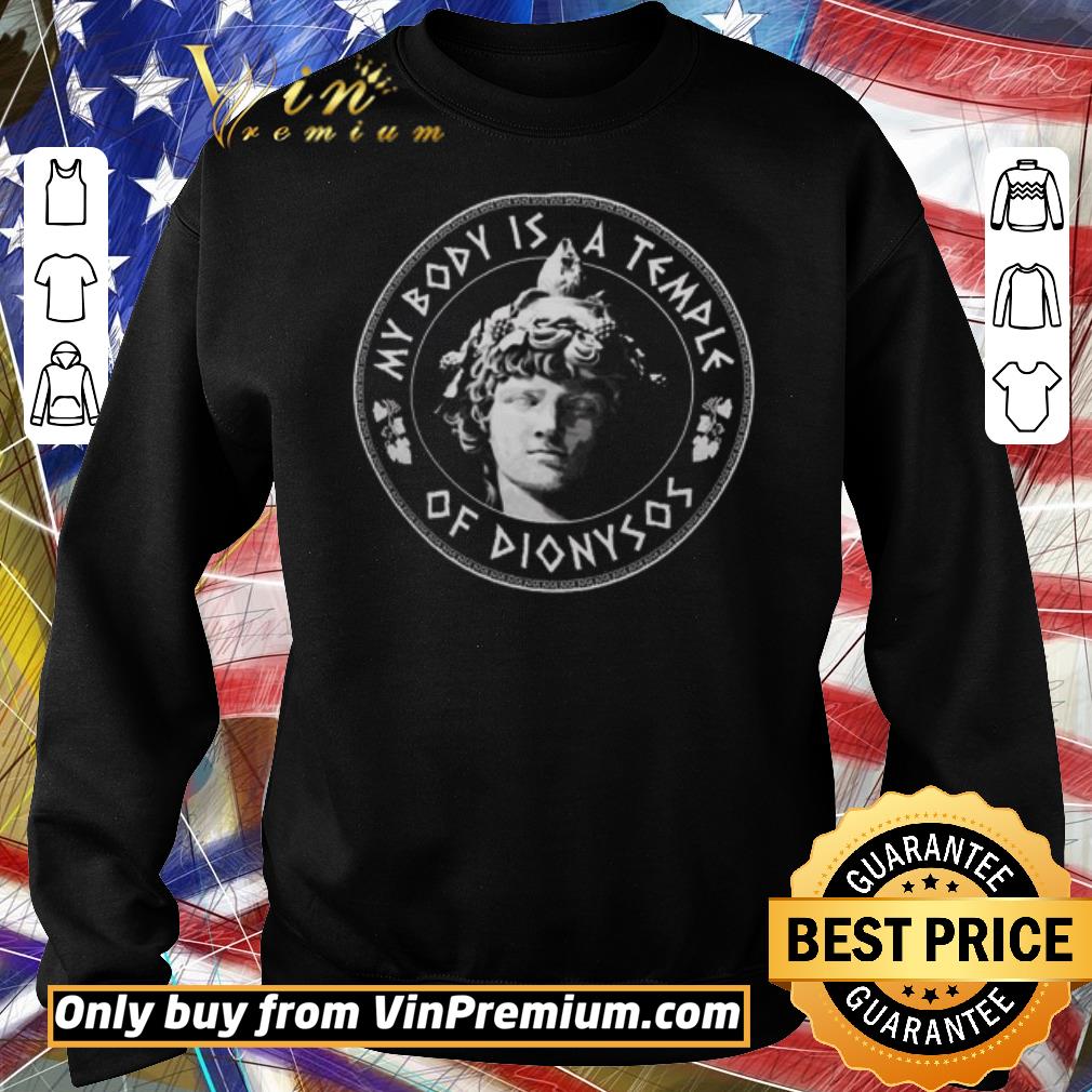 Hot Menoetius My Body Is A Temple Of Dionysos shirt 6 Hot Menoetius My Body Is A Temple Of Dionysos shirt