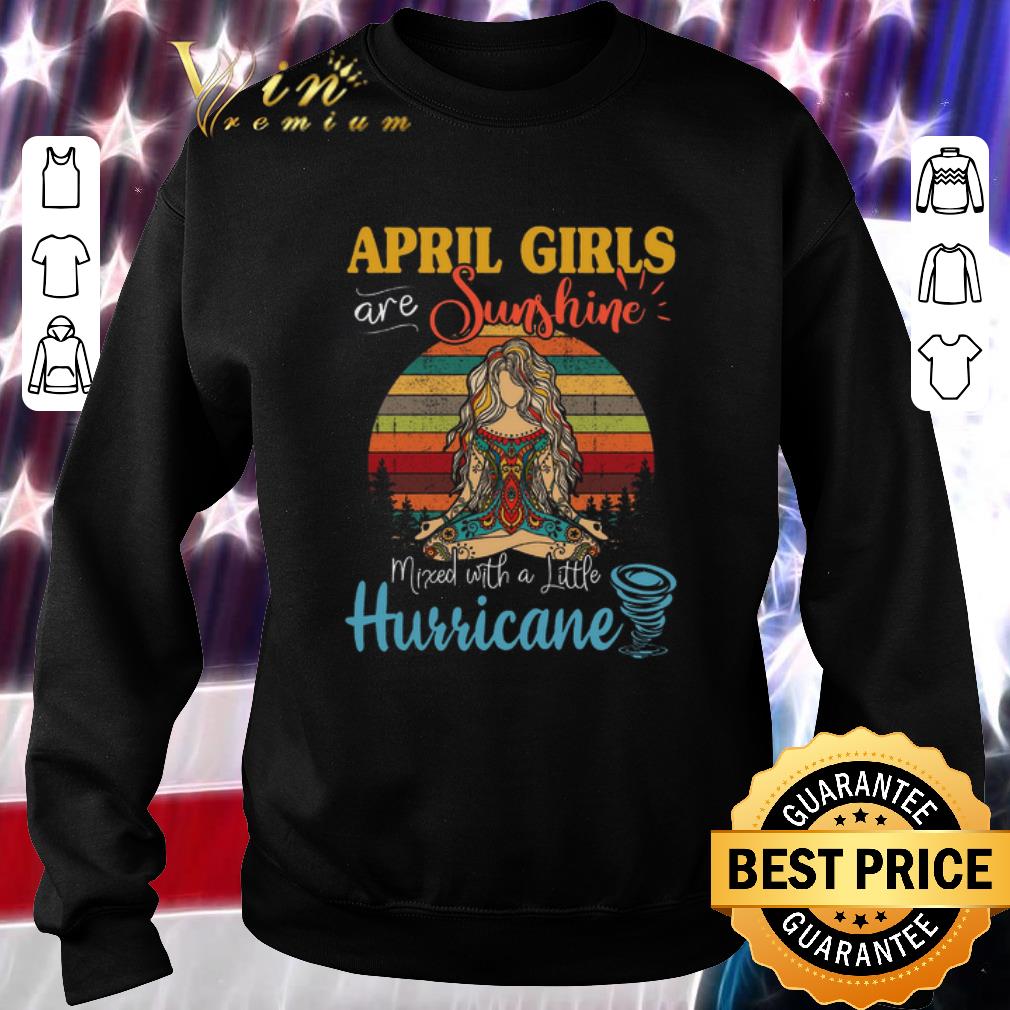 Official Yoga april girls are sunshine mixed with a little hurricane vintage shirt