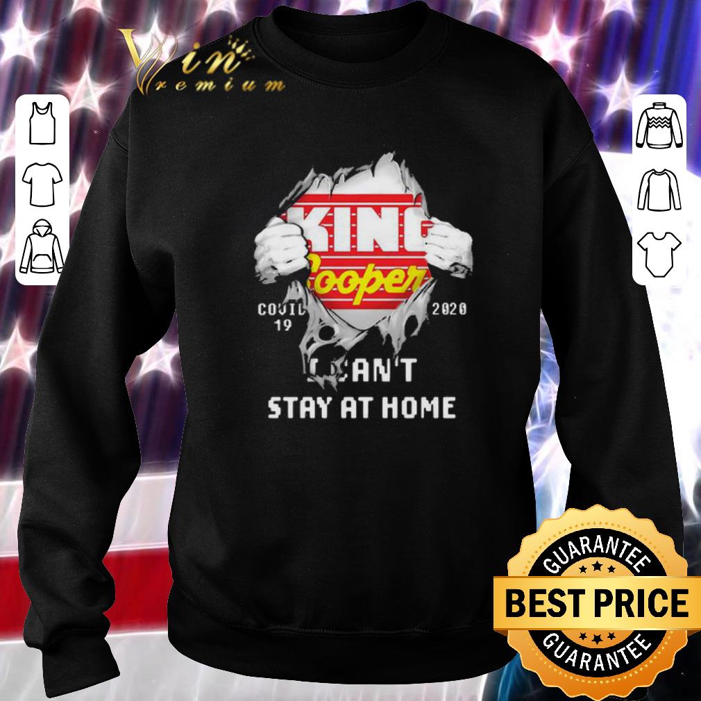 King Soopers Covid-19 2020 I Can’t Stay At Home shirt
