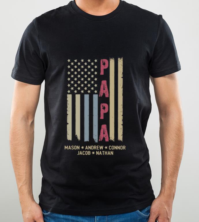 Original Papa Mason Andrew Connor Jacob Nathan American Flag Father's Day shirt
