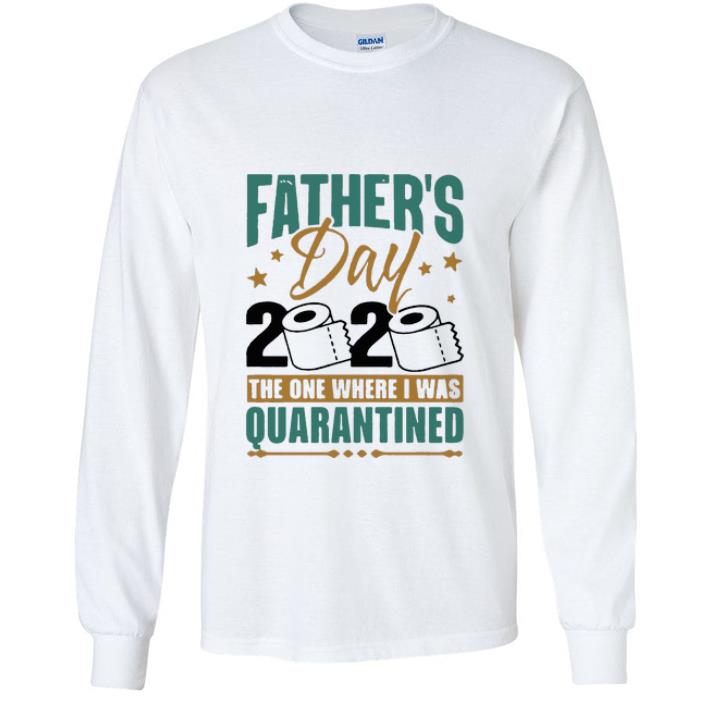 Top Father’s Day 2020 The One Where I Was Quarantined shirt