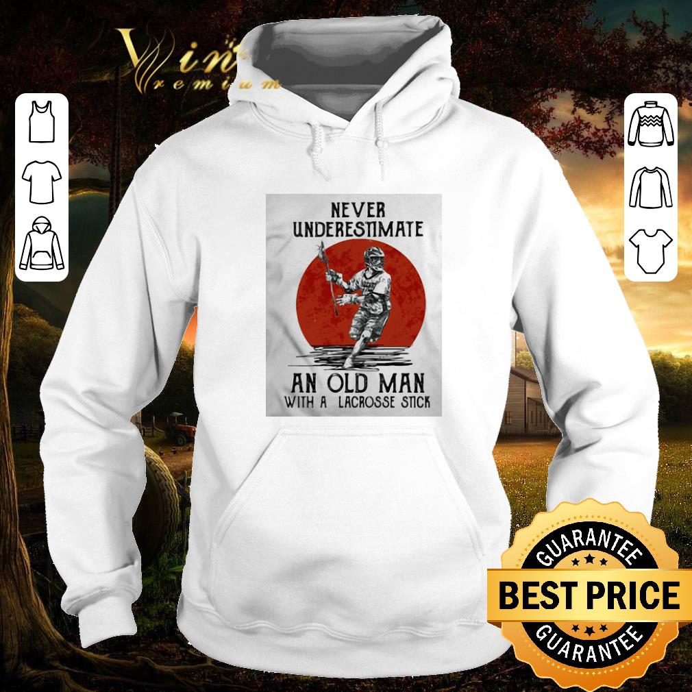 Official Never Underestimate An Old Man With A Lacrosse Stick Sunset shirt 6 Official Never Underestimate An Old Man With A Lacrosse Stick Sunset shirt