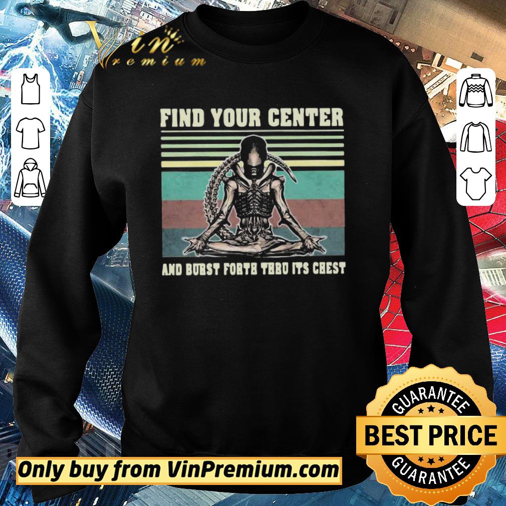 Hot Find Your Center And Burst Forth Thru It’s Chest Alien Skull Yoga Vintage shirt 6 Hot Find Your Center And Burst Forth Thru It’s Chest Alien Skull Yoga Vintage shirt