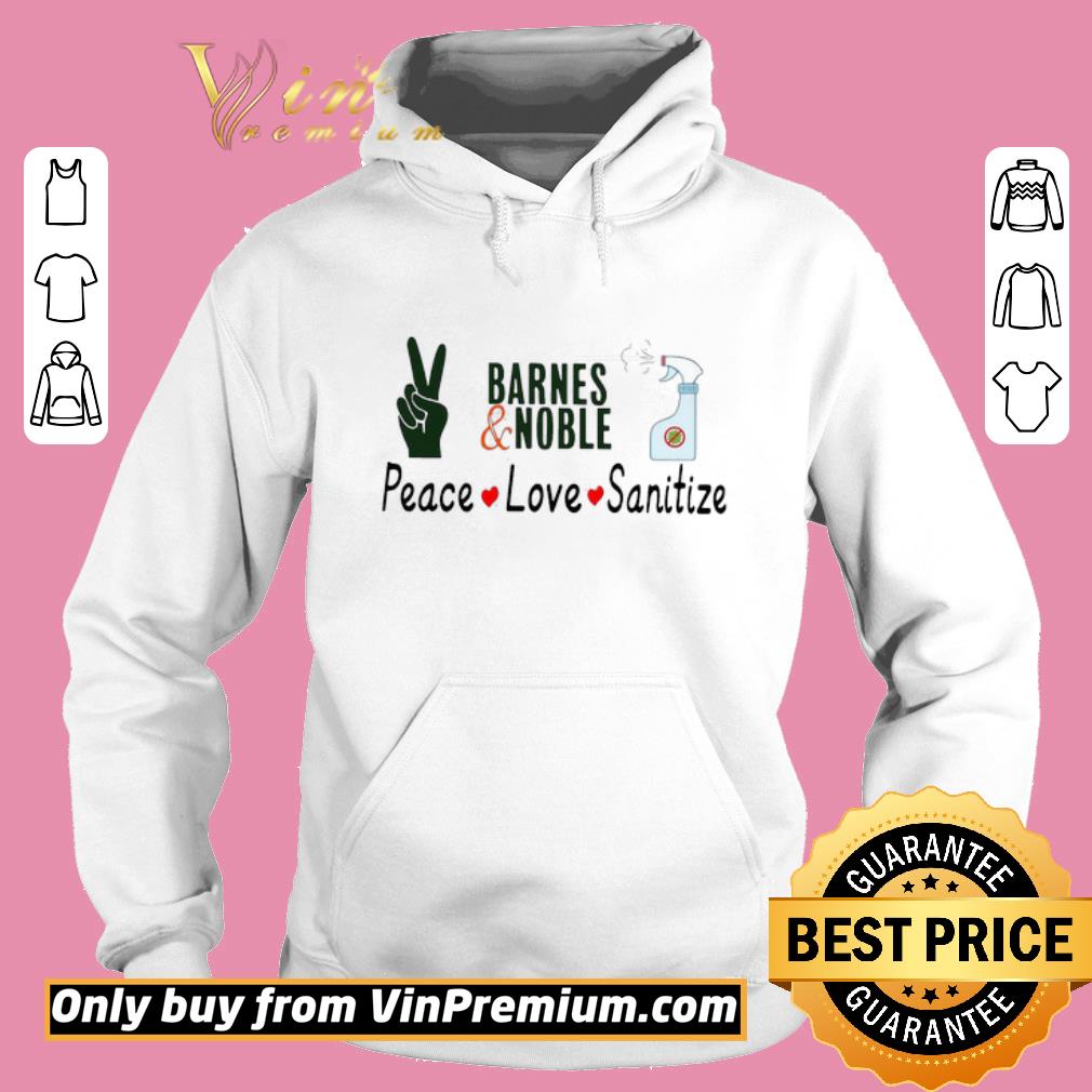 Pretty Barnes And Noble Peace Love Sanitize shirt