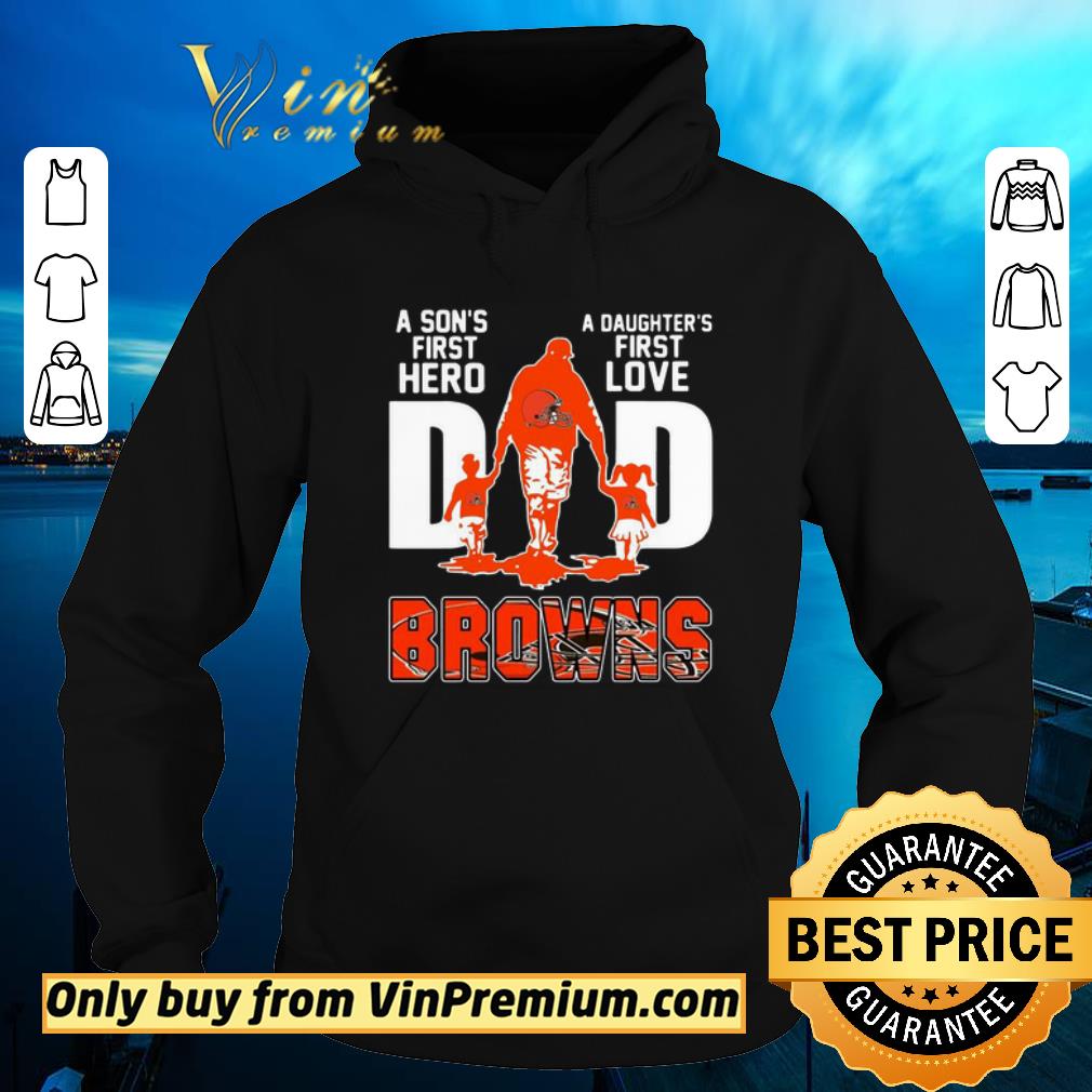 Hot Browns Dad a son’s first hero a daughter’s first love shirt 6 Hot Browns Dad a son’s first hero a daughter’s first love shirt