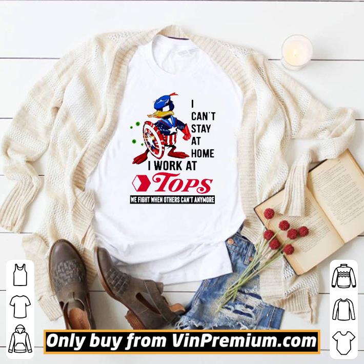 Pretty Caption America Donald duck I can’t stay at home i work at Tops shirt 6 Pretty Caption America Donald duck I can’t stay at home i work at Tops shirt