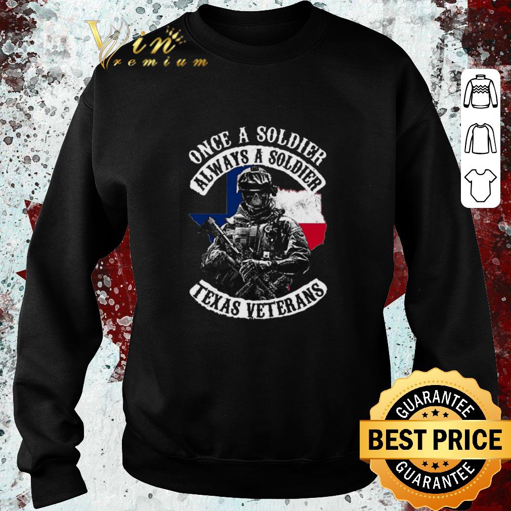 Original Once a soldier always a soldier flag Texas veterans shirt