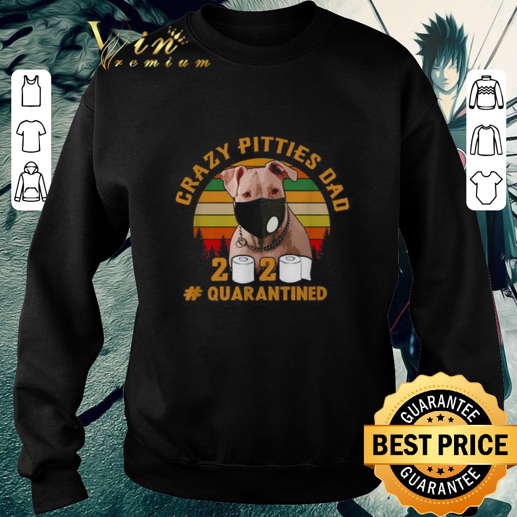 Nice Pitbull mask crazy Pitties dad 2020 #quarantined father day shirt 6 Nice Pitbull mask crazy Pitties dad 2020 #quarantined father day shirt