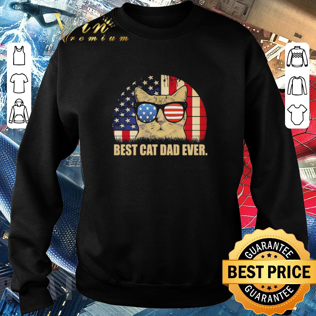 Original Vintage Best Cat Dad Ever American Flag 4th Of July Independence Day shirt