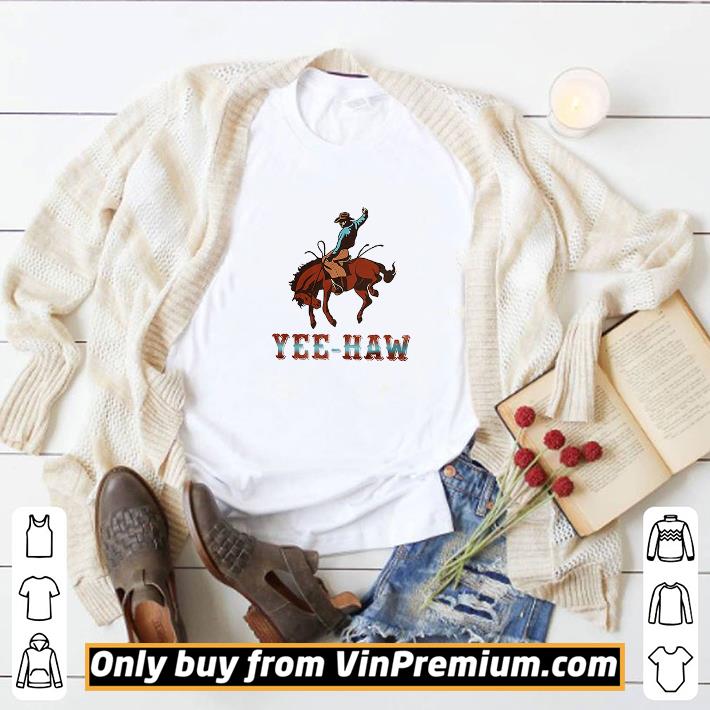 Pretty Cowboy Horse Yee Haw shirt 6 Pretty Cowboy Horse Yee Haw shirt