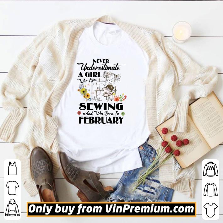 Awesome A Girl Who Loves Sewing And Was Born In February shirt 6 Awesome A Girl Who Loves Sewing And Was Born In February shirt