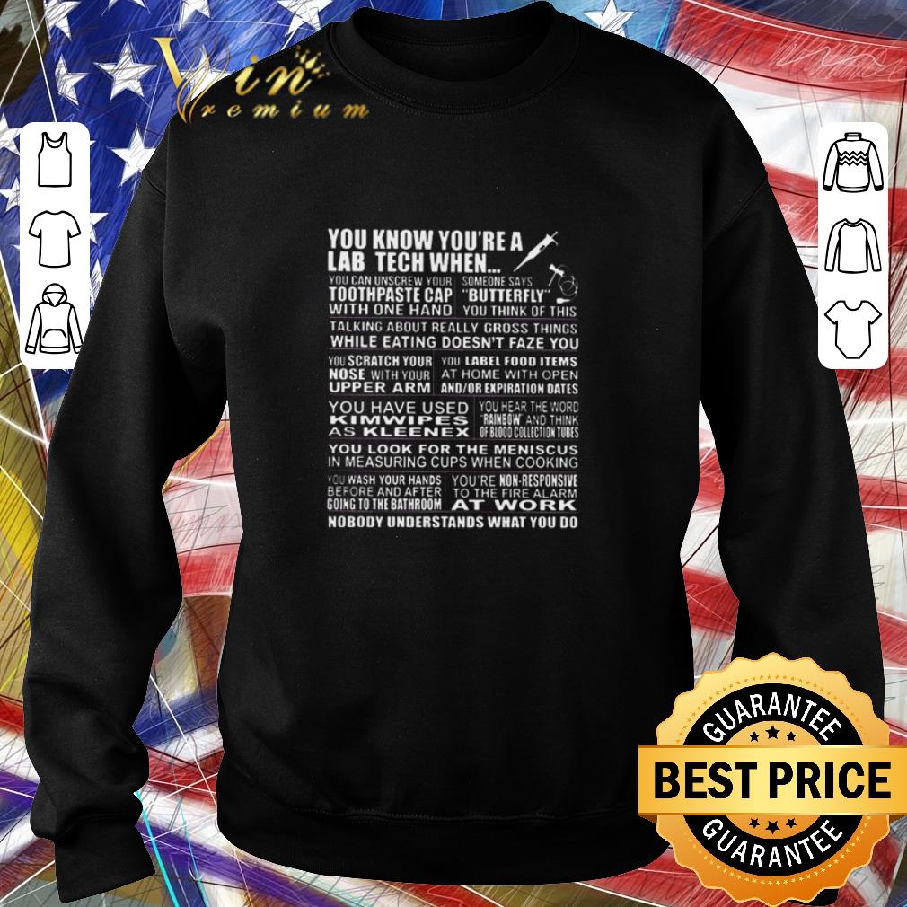 Funny You know you’re a lab tech when you can unscrew your toothpaste cap shirt 6 Funny You know you’re a lab tech when you can unscrew your toothpaste cap shirt