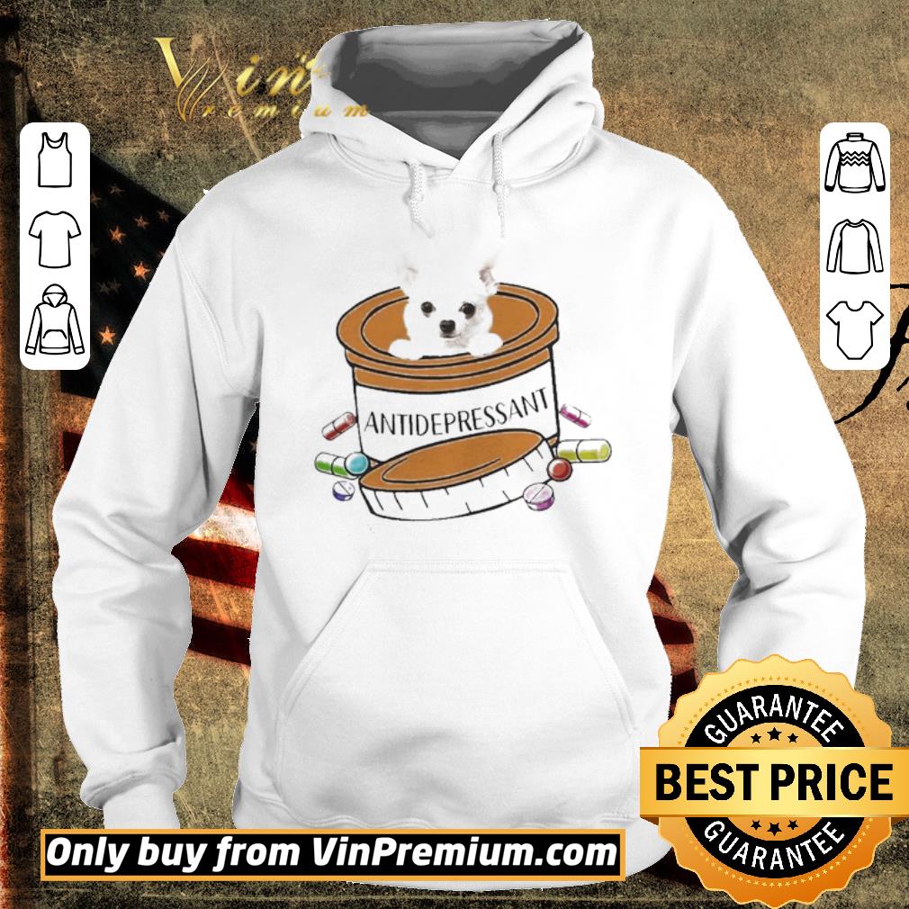 Funny White Chihuahua Antidepressant shirt