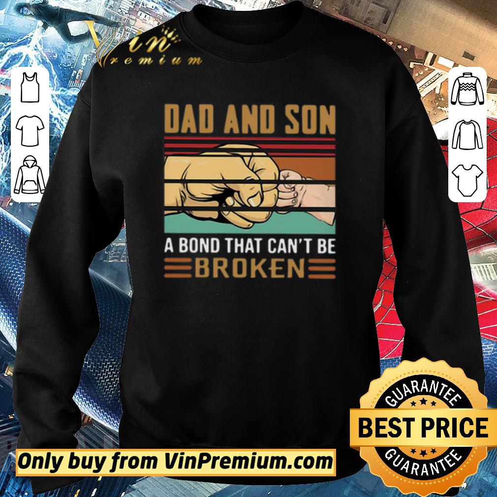 Pretty Dad And Son A Bond That Can’t Be Broken Vintage shirt 6 Pretty Dad And Son A Bond That Can’t Be Broken Vintage shirt