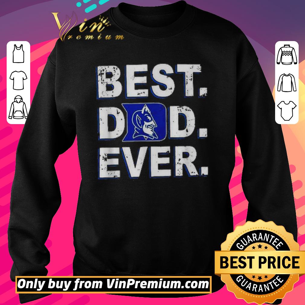 Original Best Dad Ever Duke Blue Devils Father’s Day shirt 6 Original Best Dad Ever Duke Blue Devils Father’s Day shirt