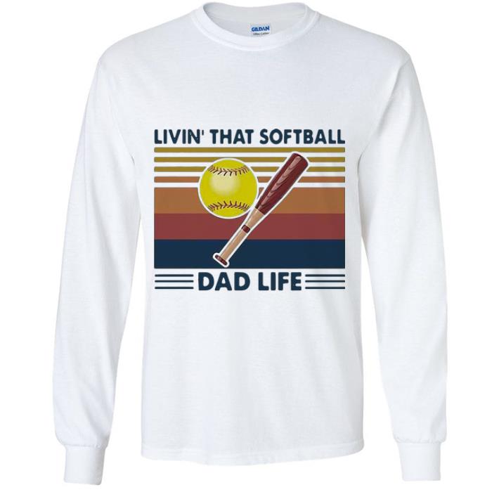 Nice Vintage Livin That Softball Dad Life Father's Day shirt