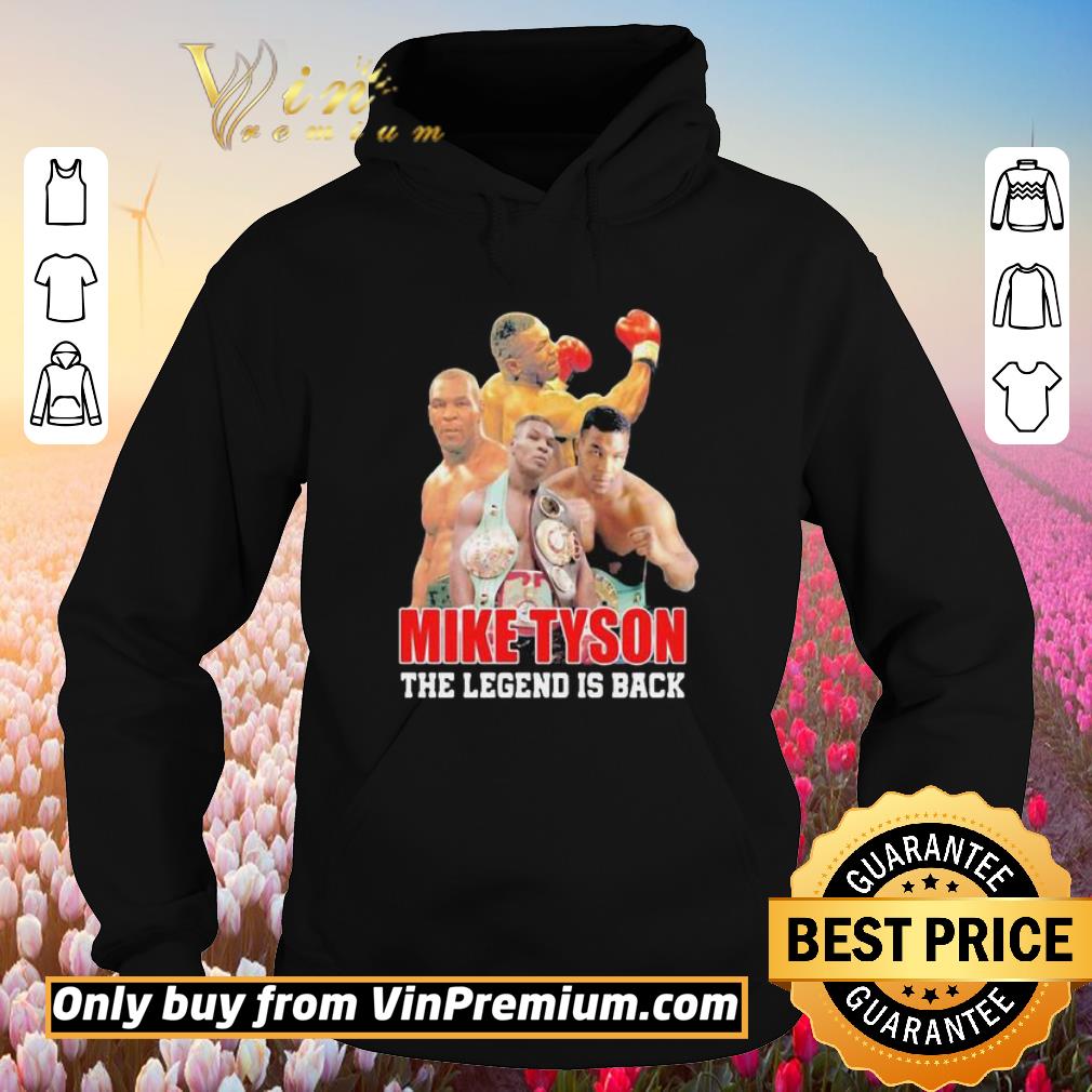 Awesome Mike tyson the legend is back shirt