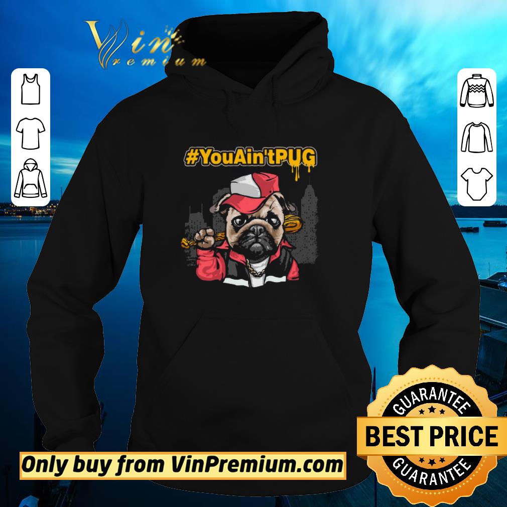 Awesome You Ain’t Pug Baseball shirt 6 Awesome You Ain’t Pug Baseball shirt