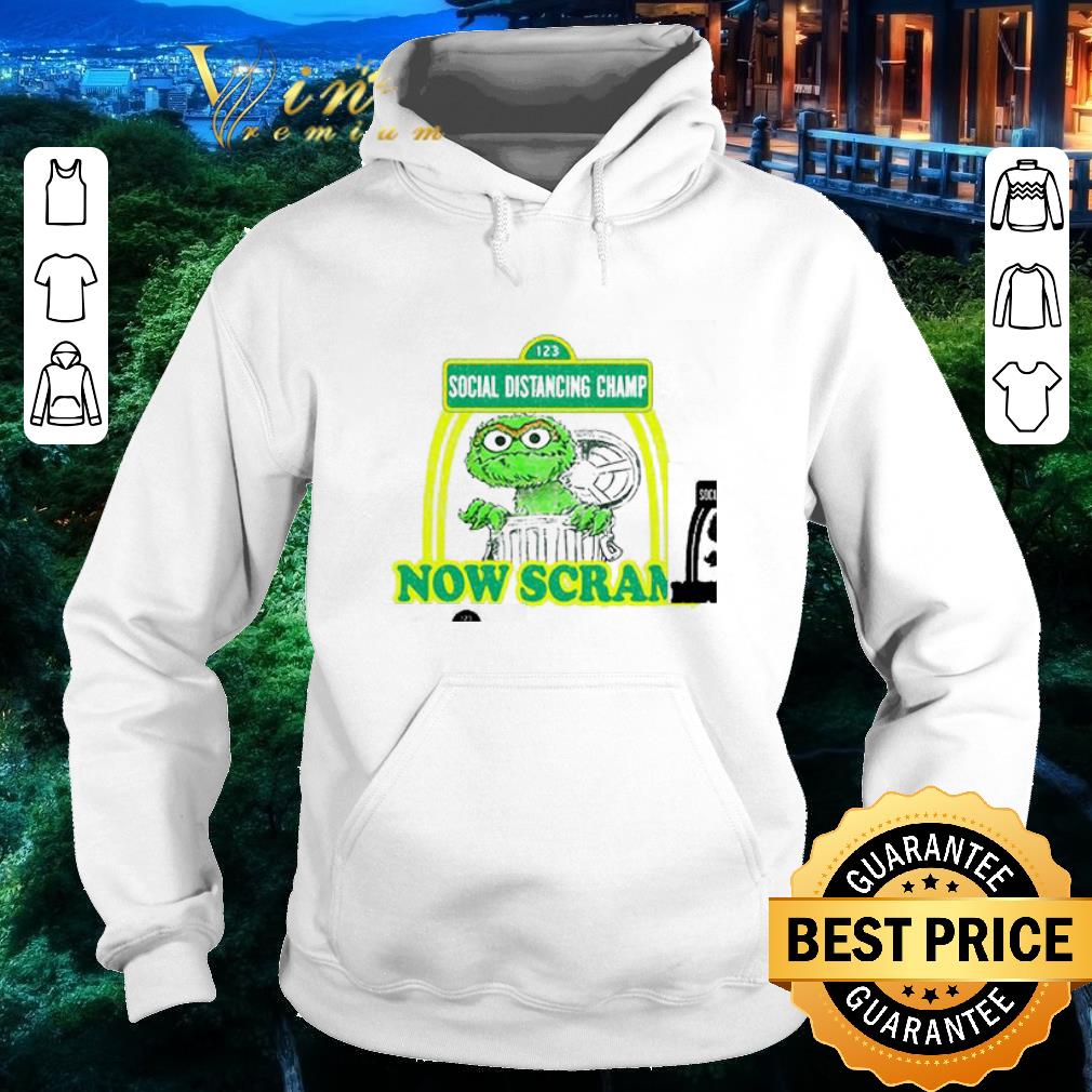 Premium Social distancing champ now scram Coronavirus shirt