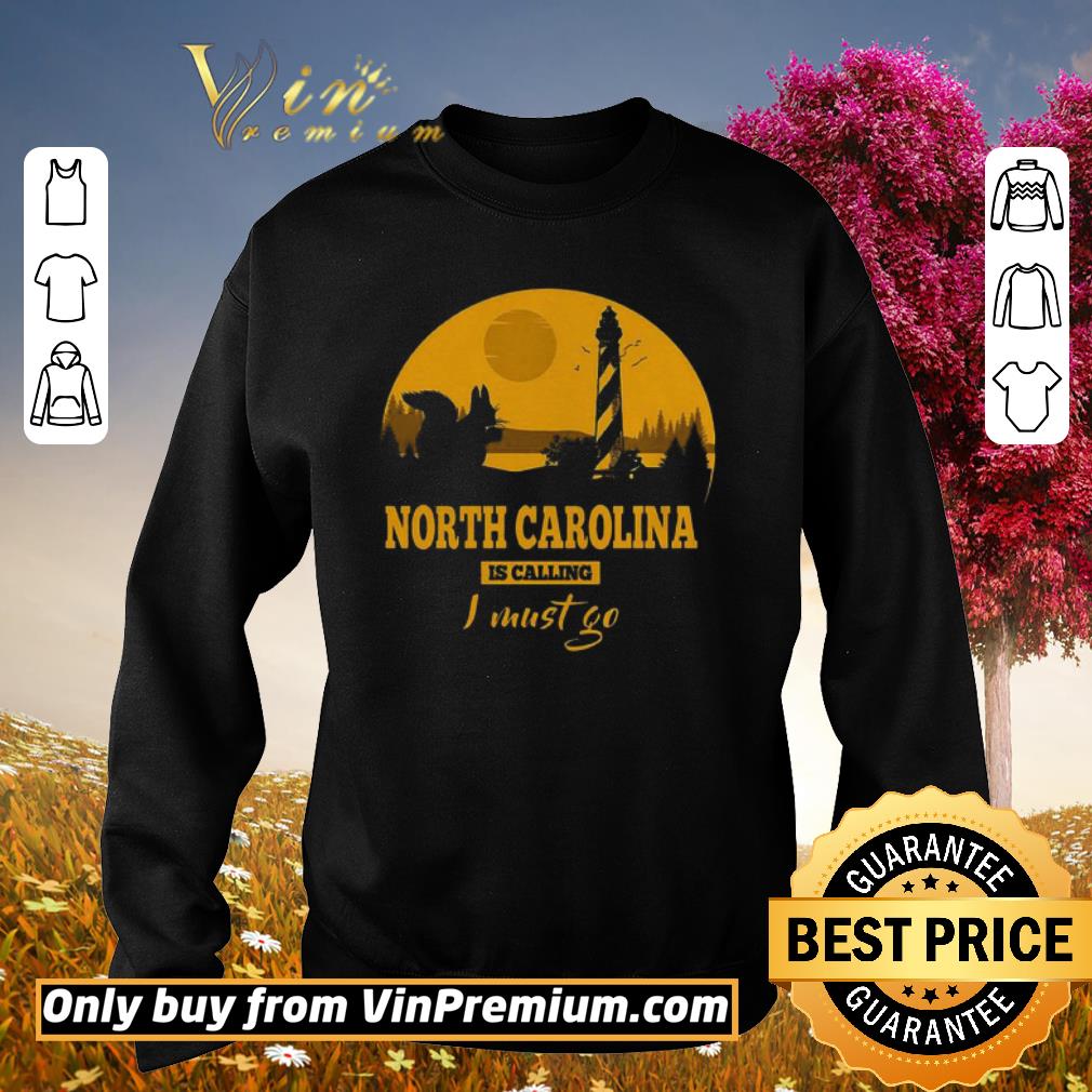 Hot Squirrel north carolina is calling I must go shirt