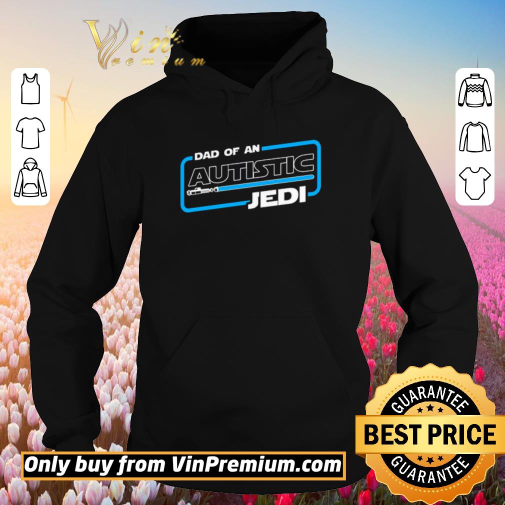 Original Star Wars Dad of an autistic Jedi shirt
