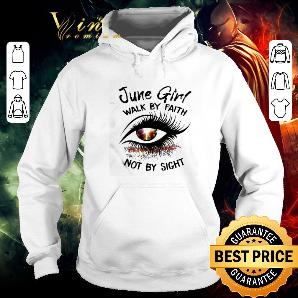 Hot Glitter Eye June girl walk by faith not by sight shirt