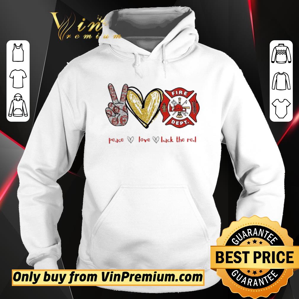 Hot Peace love back the red Firefighter shirt 6 Hot Peace love back the red Firefighter shirt