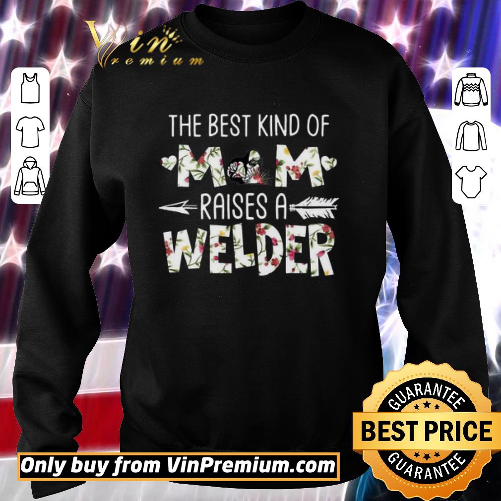 Pretty The best kind of mom raises a welder shirt 6 Pretty The best kind of mom raises a welder shirt