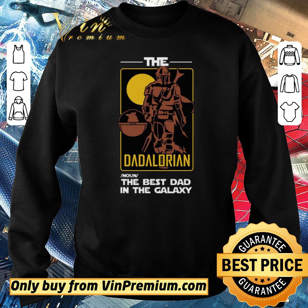 Hot The DADALORIAN noun the best Dad in the Galaxy shirt