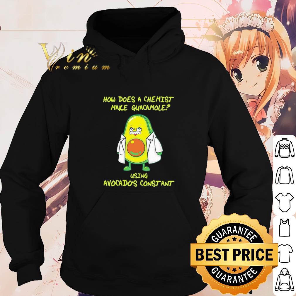 Top How Does A Chemist Make Guacamole Using Avogadro’s Constant shirt