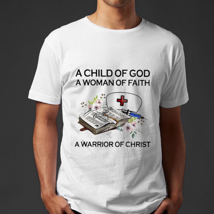 Original Child Of God A Woman Of Faith A Warrior Of Christ Flowers shirt