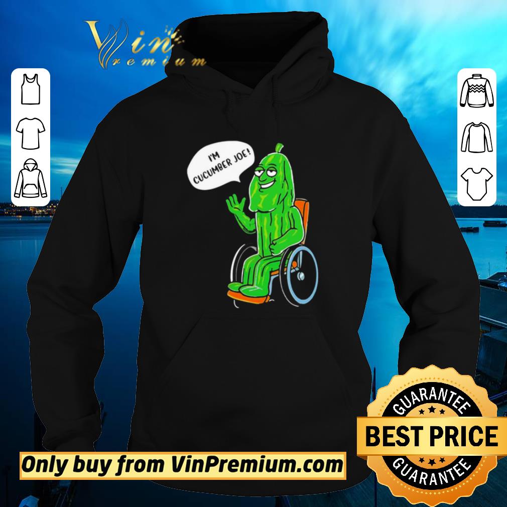 Larry the Cucumber I’m Cucumber Joe shirt