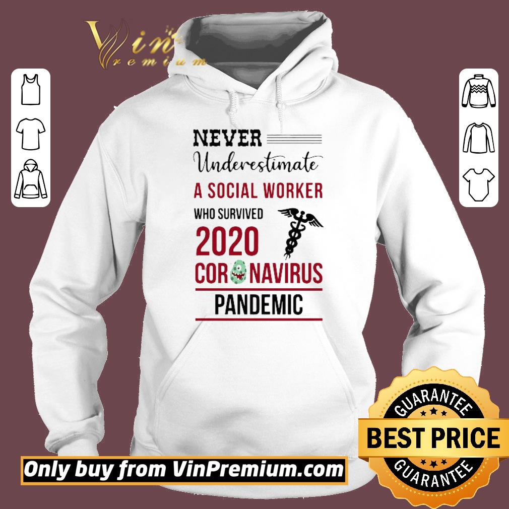 Hot Never Underestimate A Social Worker Who Survived 2020 Coronavirus Covid-19 shirt