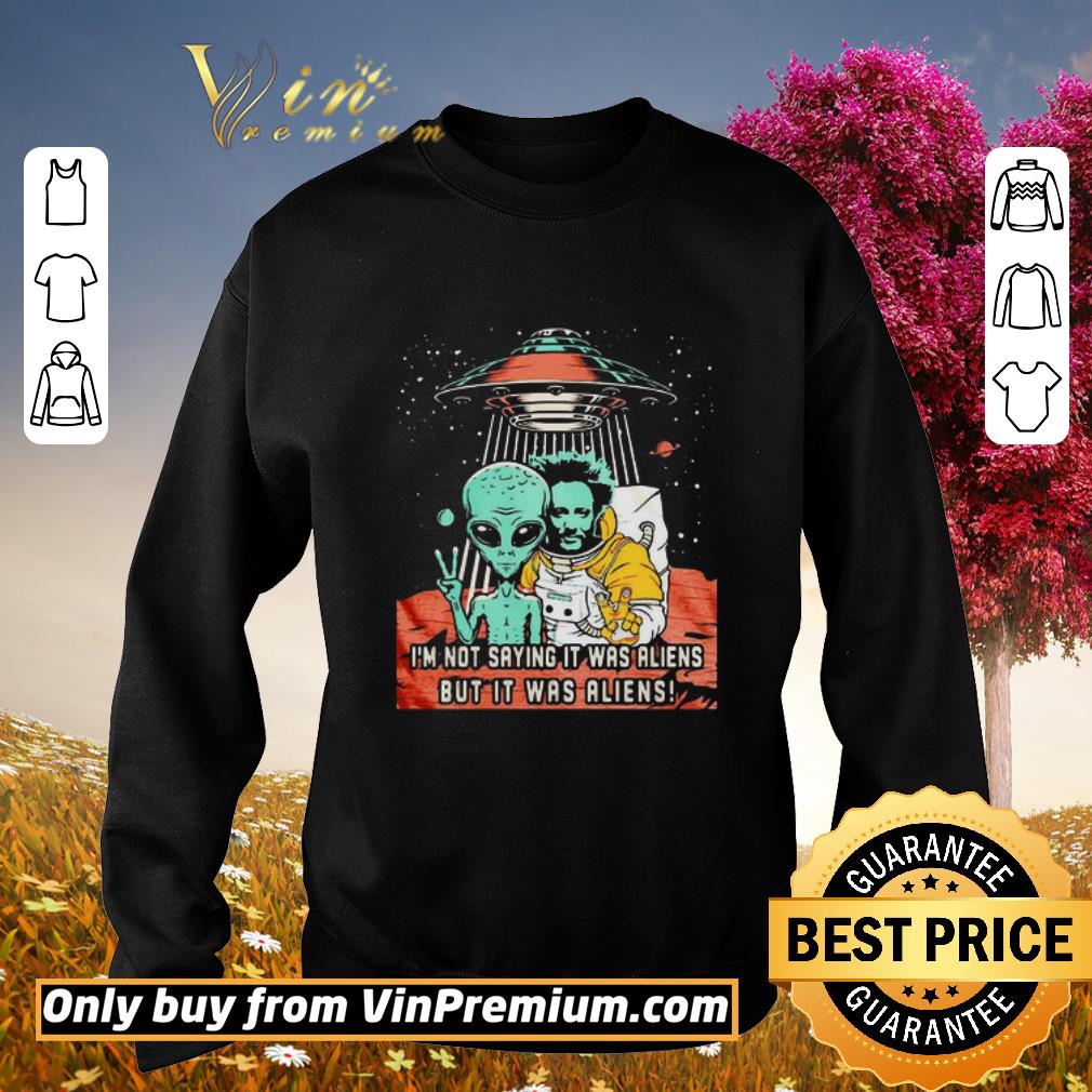 Hot I’m Not Saying It Was Aliens But It Was Aliens Vintage shirt 6 Hot I’m Not Saying It Was Aliens But It Was Aliens Vintage shirt