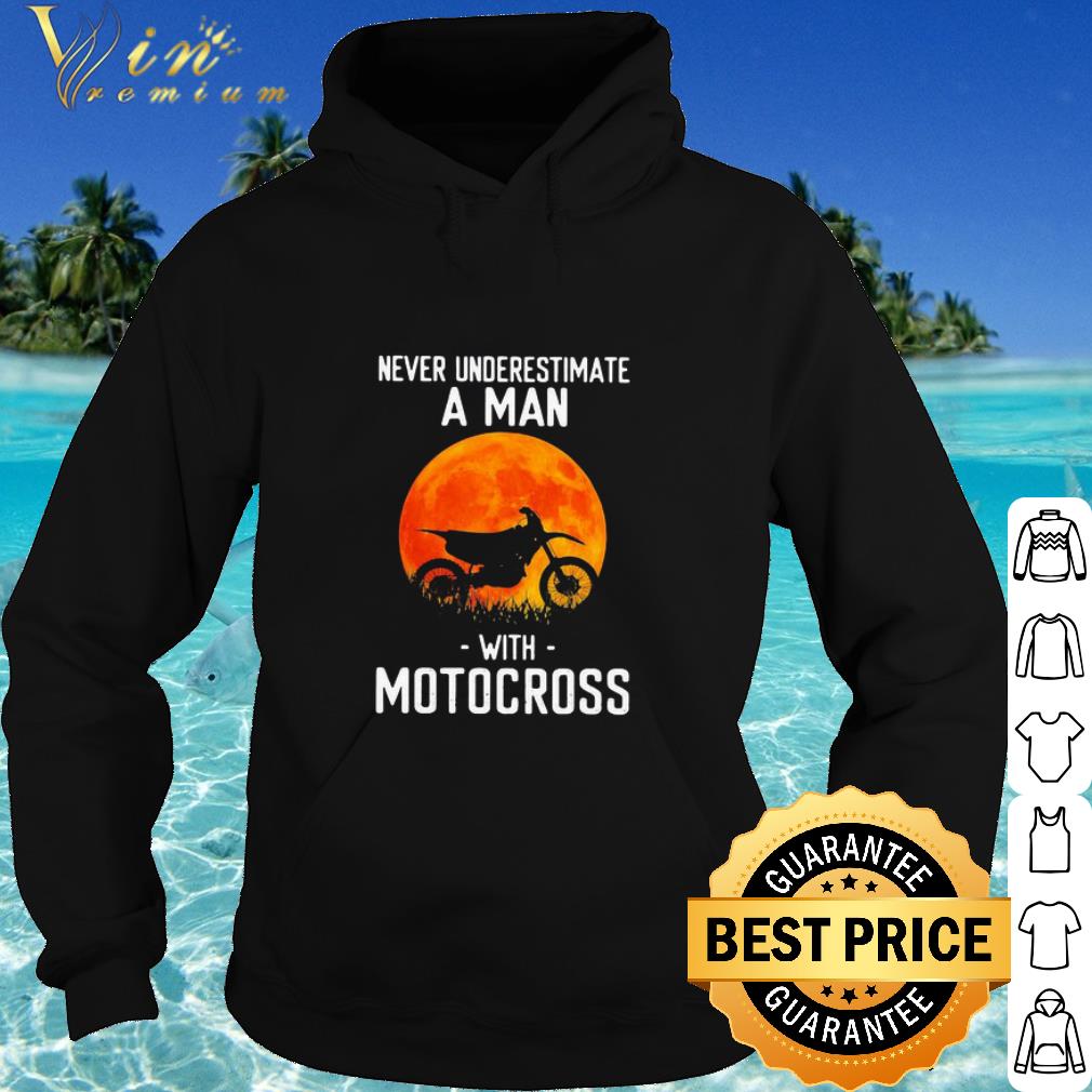 Pretty Never underestimate a man with motocross sunset.png