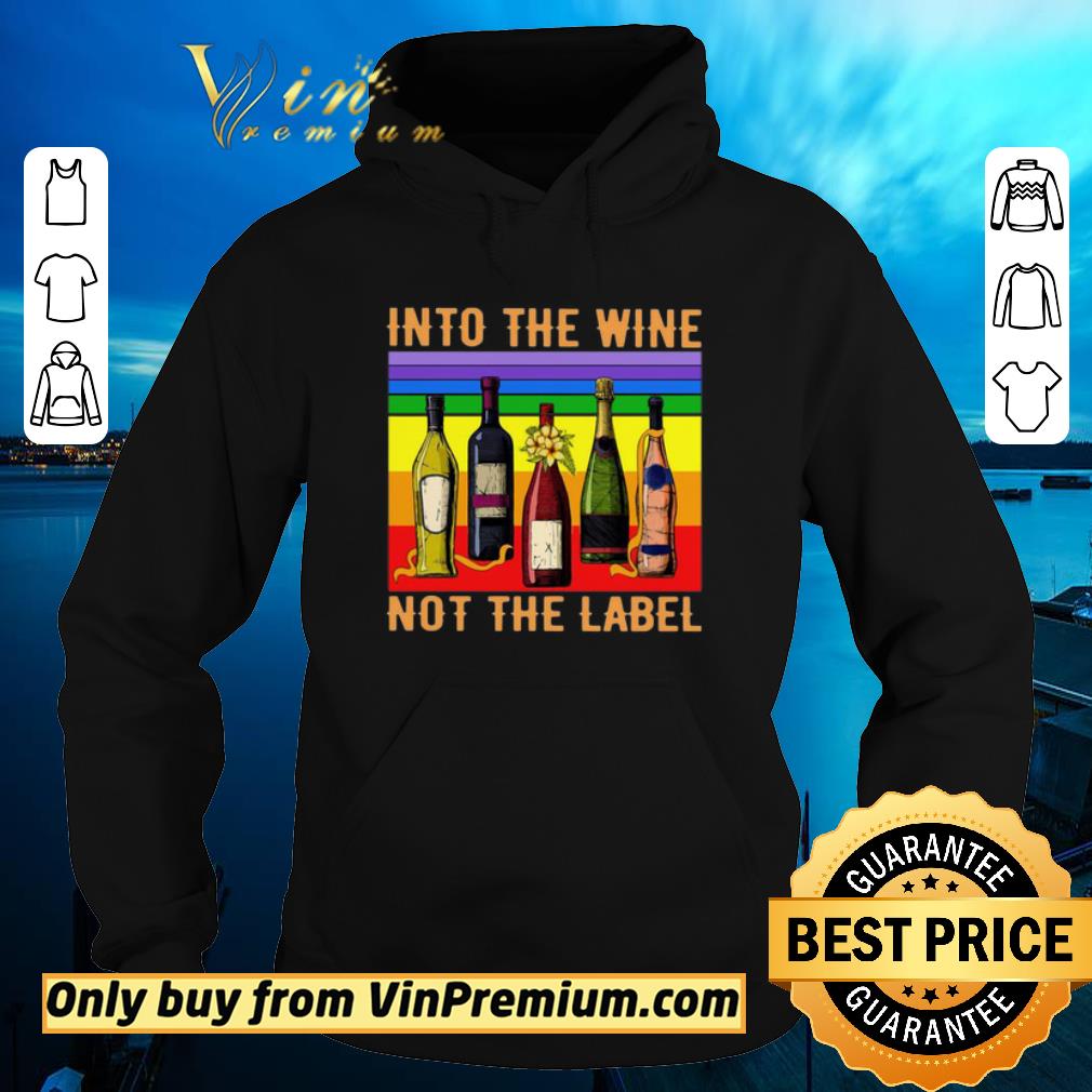 Pretty Into The Wine Not The Label Vintage shirt 6 Pretty Into The Wine Not The Label Vintage shirt