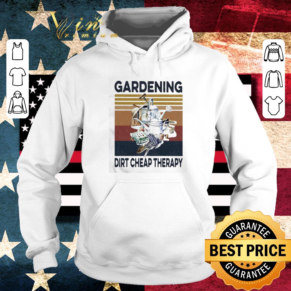 Top Tools Gardening Dirt Cheap Therapy Vintage shirt