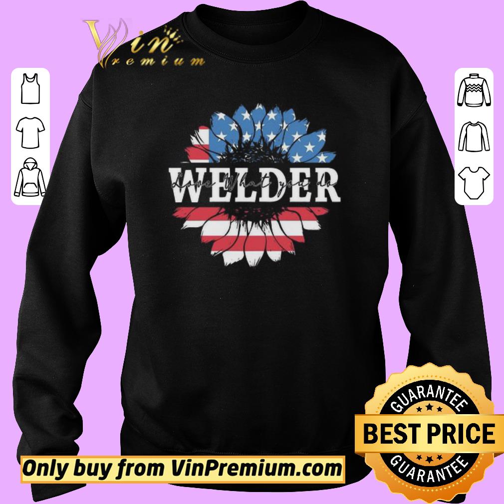 Premium Welder love what you do America shirt 6 Premium Welder love what you do America shirt