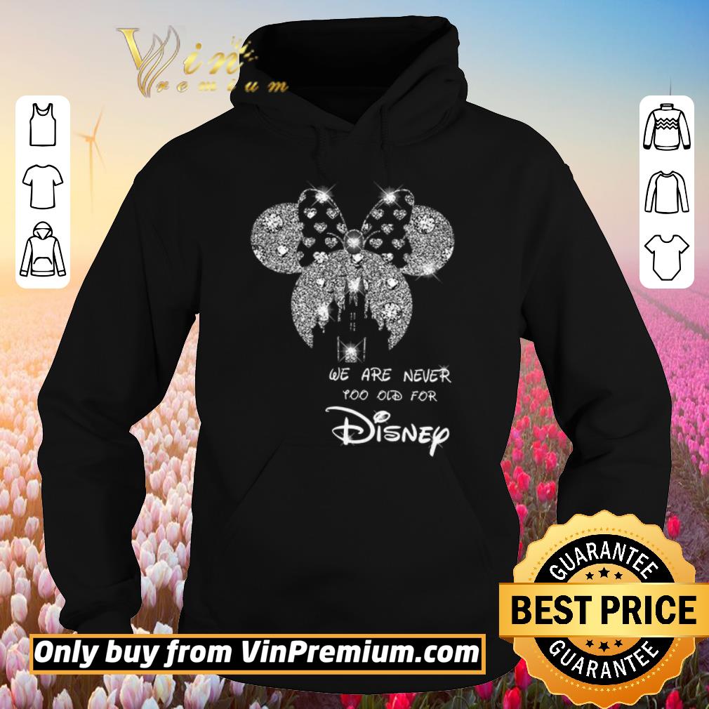 Awesome Mickey Mouse We Are Never Too Old For Disney shirt