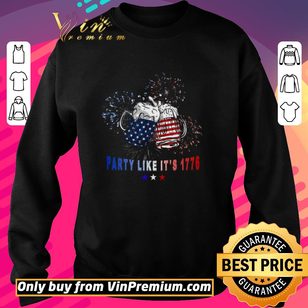 Hot Beer Party Like It's 1776 Happy 4th Of July American Flag shirt 6 Hot Beer Party Like It's 1776 Happy 4th Of July American Flag shirt