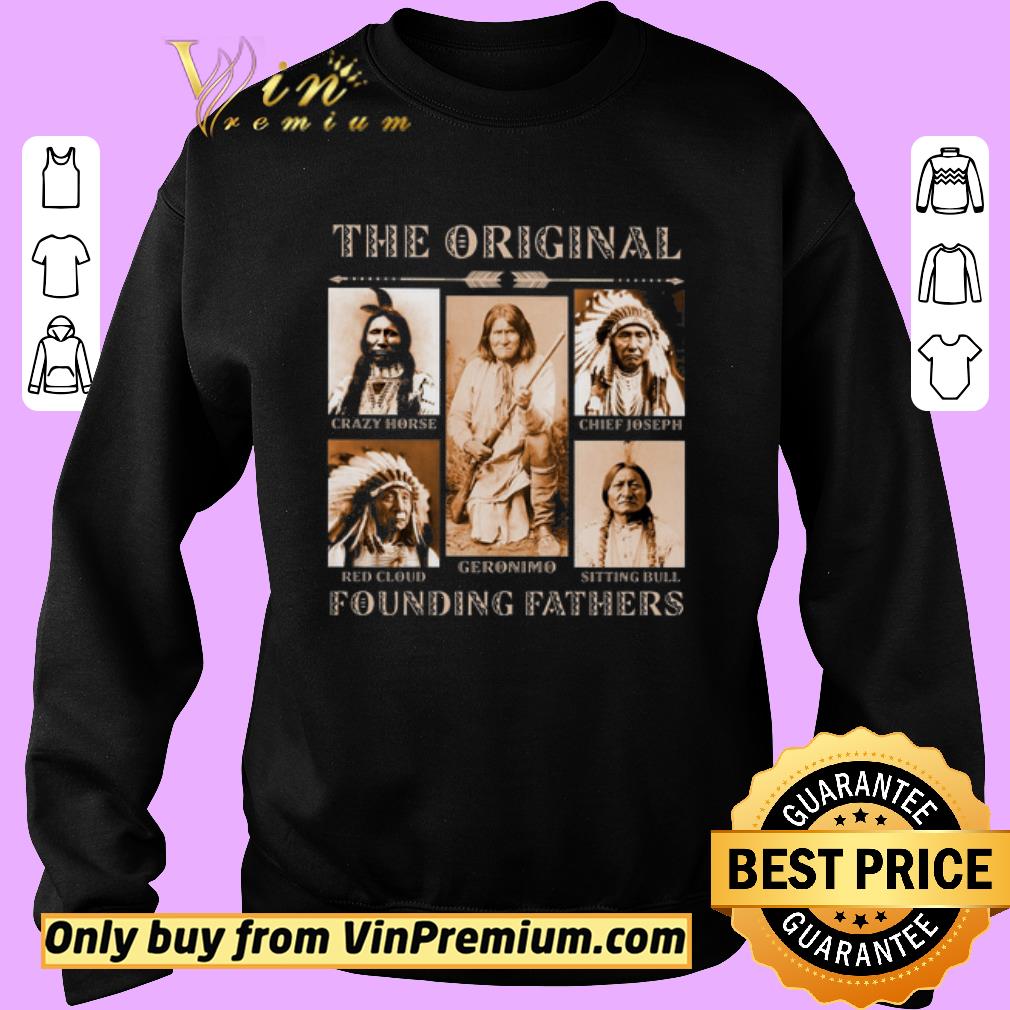 Pretty Native American The Original Crazy Horse Geronimo Founding Father shirt 2 Pretty Native American The Original Crazy Horse Geronimo Founding Father shirt