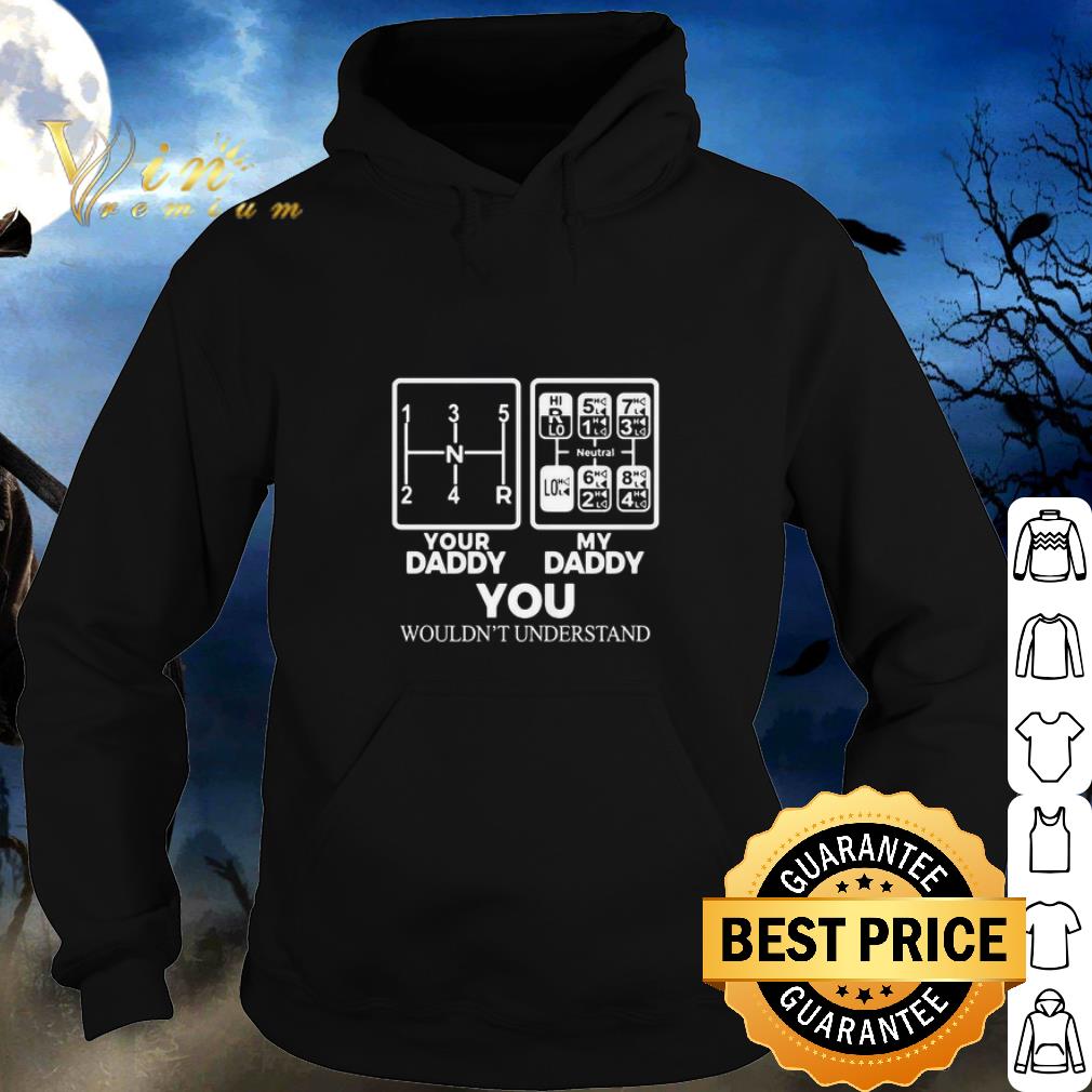 Official Your Daddy My Daddy You Wouldn’t Understand Father's Day.png