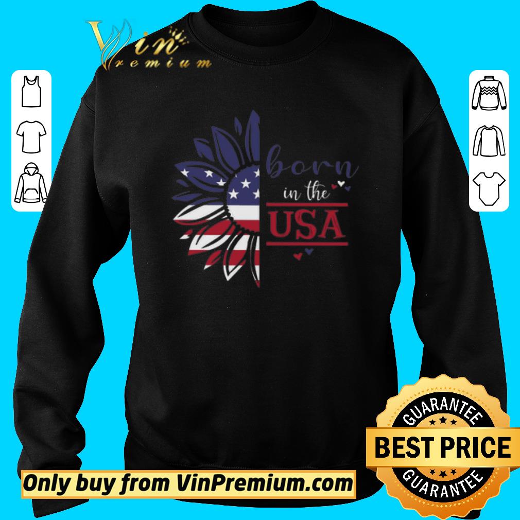 Pretty Sunflower American Flag Born In The Usa Happy 4th Of July shirt 2 Pretty Sunflower American Flag Born In The Usa Happy 4th Of July shirt