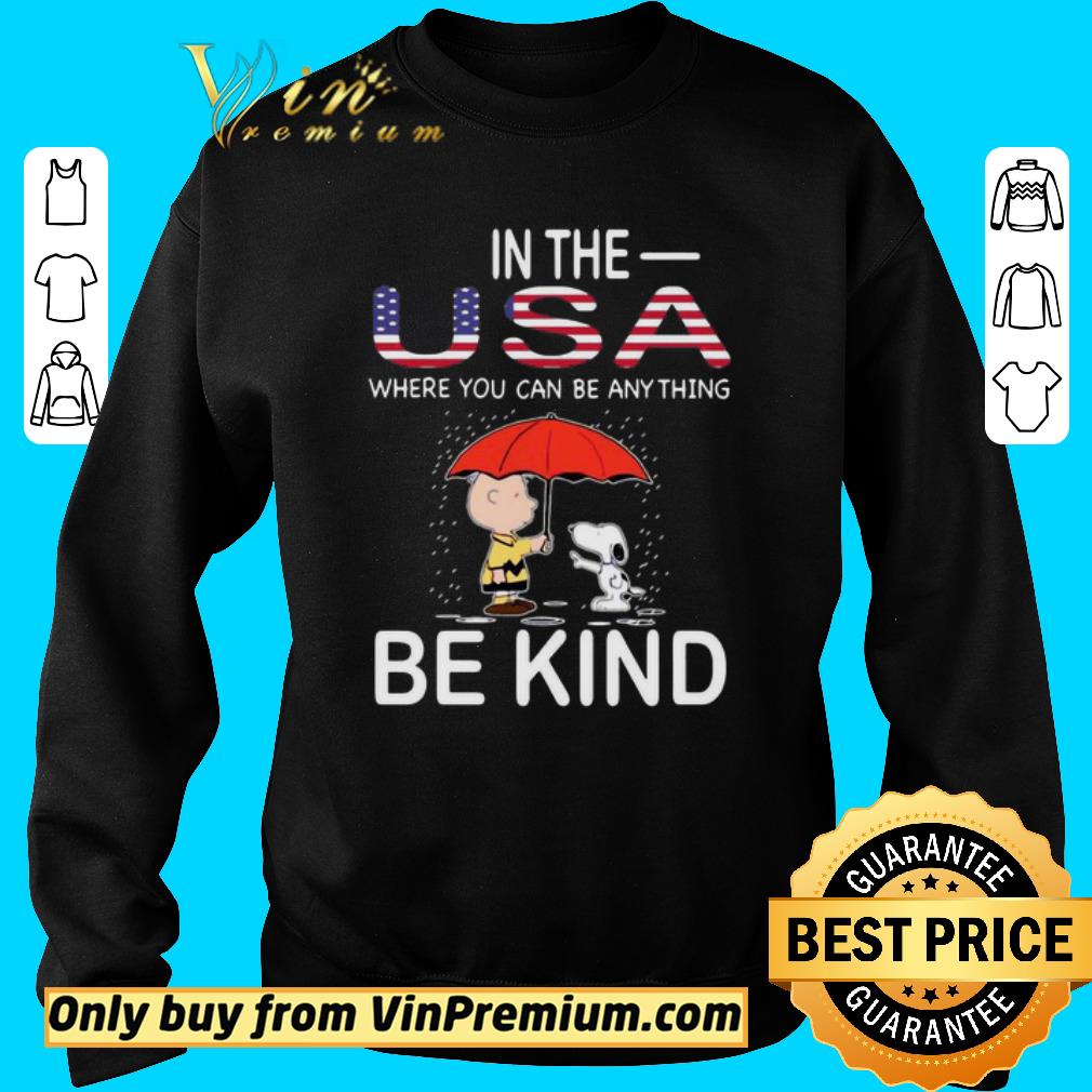 Awesome LGBT In The USA Where You Can Be Anything Be Kind shirt